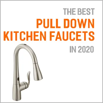 The Best Pull Down Kitchen Faucet Of 2020 Buyer S Guide Reviews