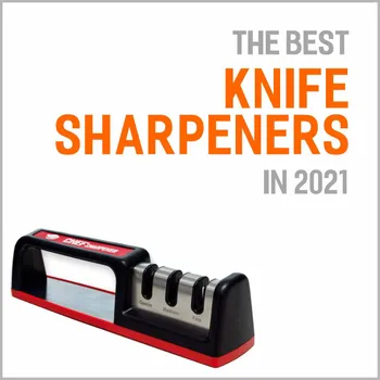 Best Knife Sharpeners 2021